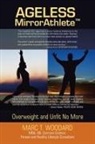 Marc T. Woodard - Ageless Mirrorathlete