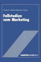 Heribert Meffert - Fallstudien zum Marketing