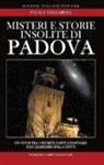 Paola Tellaroli - Misteri e storie insolite di Padova