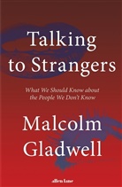 Malcolm Gladwell, Malsolm Gladwell - Talking to Strangers