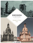 David Blum - Dresden in drei Zeiten | Dresden in three eras