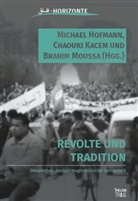 Michael Hofmann, Chaouki Kacem, Chaoult Kacem, Chaoulti Kacem, Brahim Moussa, Brahim Moussa u a - Revolte und Tradition