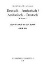 Fekad Bekele, Fekadu Bekele, Bosena Negussie - Deutsch - Amharisch / Amharisch - Deutsch