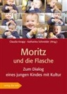Claudi Knapp, Claudia Knapp, SCHNEIDER, Schneider, Katharina Schneider - Moritz und die Flasche