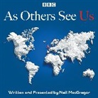 Neil MacGregor, Full Cast, Full Cast, Neil MacGregor - As Others See Us (Audio book)