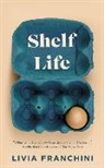 Livia Franchini - Shelf Life