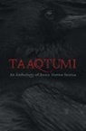Cara Bryant, Jay Bulckaert, Richard Van Camp, K.C Carthew, Anguti Johnston, Aviaq Johnston... - Taaqtumi