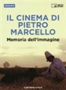 Il cinema di Pietro Marcello. Memoria dell'immagine