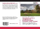 Mariana S Ayala Carrère, Mariana S. Ayala Carrère, José Lui Riveros F, José Luis Riveros F, José Luis Riveros F. - Ganadería ovina y recuperación productiva post-incendio: Chile central