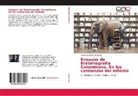 José Eduardo Rueda Enciso - Ensayos de Historiografía Colombiana. En los comienzos del milenio