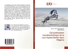 Mohammed El Amin Benhamadi, Mohammed El Amine Benhamadi, Gaouar, Suheil B. S Gaouar, Suheil B.S Gaouar, Kame Mezouar... - Caractérisation morphomètrique de la race équine Barbe dans l'Algérie
