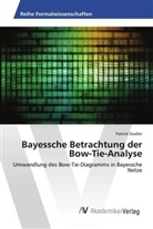 Patrick Stadler - Bayessche Betrachtung der Bow-Tie-Analyse