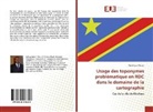 Pax Mbuyi Mucici - Usage des toponymes problématique en RDC dans le domaine de la cartographie