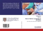 Shivalinges Kamate, Shivalingesh Kamate, Shivani Singh, Swat Sharma, Swati Sharma - Role of dental auxiliaries in dentistry