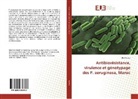 Itto Maroui - Antibiorésistance, virulence et génotypage des P. aeruginosa, Maroc