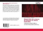 Carolin Mosos Muñoz, Caroline Mosos Muñoz, Pamela Patiño - Desarrollo de criterio de Diseño en obras teatrales