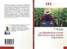 Amadou Babana, Amadou H Babana, Amadou H. Babana, Mo Diallo, Mouctar Diallo, Amadou Hamadou Dicko... - Les Rhizobacéries comme Biofertilisant pour booster l'agriculture