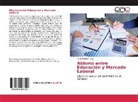 Mario Enrique Ayala - Abismo entre Educación y Mercado Laboral