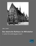 Otto Stiehl - Das deutsche Rathaus im Mittelalter
