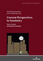 Artur Ga¿kowski, Artur Galkowski, Monika Weronika Kopytowska - Current Perspectives in Semiotics