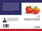 Durgadevi, D Durgadevi, D. Durgadevi, Manikandan, R Manikandan, R. Manikandan... - Bioprotection of Tomato by Pseudomonas fluorescenes