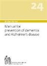 Andres Bircher, Andres Dr med Bircher, Ann Bircher, Anne-Cecile Bircher, Lilli Bircher, Pascal Bircher - Bircher-Benner 24, Manual for prevention of dementia and Alzheimer's disease