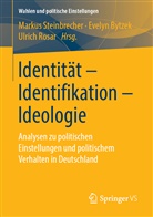 Evely Bytzek, Evelyn Bytzek, Ulrich Rosar, Markus Steinbrecher - Identität - Identifikation - Ideologie