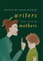 Dal Salwak, Dale Salwak - Writers and Their Mothers