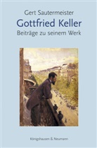 Gert Sautermeister - Gottfried Keller