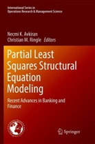 Necmi K. Avkiran, Necm K Avkiran, Necmi K Avkiran, M Ringle, M Ringle, Christian M. Ringle - Partial Least Squares Structural Equation Modeling