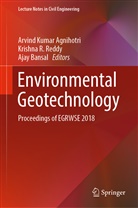 Arvind Kumar Agnihotri, Ajay Bansal, Krishn R Reddy, Krishna R Reddy, Krishna Reddy, Krishna R. Reddy - Environmental Geotechnology