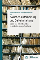 Deiseroth, Deiseroth, Diete Deiseroth, Dieter Deiseroth, Weinke, Weinke... - Zwischen Aufarbeitung und Geheimhaltung