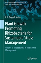 R. Z. Sayyed, R.Z. Sayyed, B. Tabassum, Z Sayyed, R Z Sayyed - Plant Growth Promoting Rhizobacteria for Sustainable Stress Management