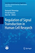 Hiroak Kataoka, Hiroaki Kataoka, Nariyoshi Shinomiya, Qian Xie - Regulation of Signal Transduction in Human Cell Research