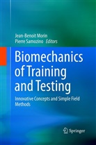 Jean-Benoi Morin, Jean-Benoit Morin, Samozino, Samozino, Pierre Samozino - Biomechanics of Training and Testing