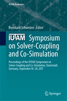 Bernhar Schweizer, Bernhard Schweizer - IUTAM Symposium on Solver-Coupling and Co-Simulation