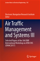 Electronic Navigation Research Institute, Electronic Navigation Research Institute, Electroni Navigation Research Institute, Electronic Navigation Research Institute - Air Traffic Management and Systems III