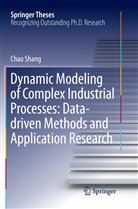 Chao Shang - Dynamic Modeling of Complex Industrial Processes: Data-driven Methods and Application Research