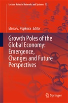 Elen G Popkova, Elena G Popkova, Elena G. Popkova - Growth Poles of the Global Economy: Emergence, Changes and Future Perspectives, 2 Teile