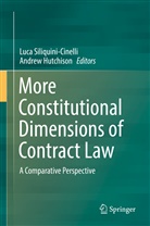Hutchison, Hutchison, Andrew Hutchison, Luc Siliquini-Cinelli, Luca Siliquini-Cinelli - More Constitutional Dimensions of Contract Law