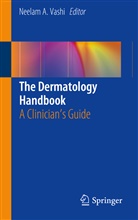 Neela A Vashi, Neelam A Vashi, Neelam Vashi, Neelam A. Vashi - The Dermatology Handbook