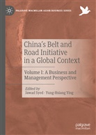 Jawa Syed, Jawad Syed, Ying, Ying, Yung-Hsiang Ying - China's Belt and Road Initiative in a Global Context