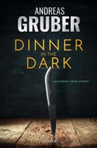 Andreas Gruber - Dinner in the Dark