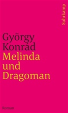 György Konrád - Melinda und Dragoman