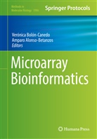 Alonso-Betanzos, Alonso-Betanzos, Amparo Alonso-Betanzos, Verónic Bolón-Canedo, Verónica Bolón-Canedo - Microarray Bioinformatics