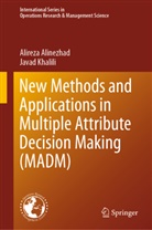 Alirez Alinezhad, Alireza Alinezhad, Javad Khalili - New Methods and Applications in Multiple Attribute Decision Making (MADM)