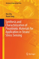 Rusen Yang, Re Zhu, Ren Zhu - Synthesis and Characterization of Piezotronic Materials for Application in Strain/Stress Sensing