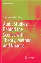 S. Michael Gaddis, Michael Gaddis, S Michael Gaddis - Audit Studies: Behind the Scenes with Theory, Method, and Nuance