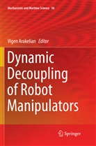 Vige Arakelian, Vigen Arakelian - Dynamic Decoupling of Robot Manipulators