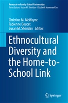 Fabienn Doucet, Fabienne Doucet, Susan M Sheridan, Christine M. McWayne, Susan M. Sheridan - Ethnocultural Diversity and the Home-to-School Link